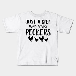 Chicken Girl - Just a girl who loves peckers Kids T-Shirt